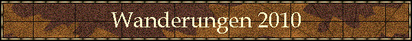 Wanderungen 2010